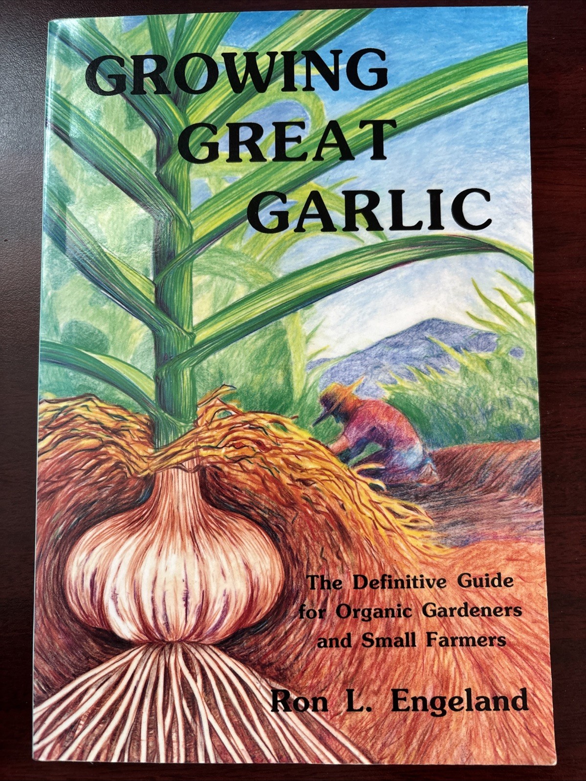 Growing Great Garlic By Ron L Engleland
